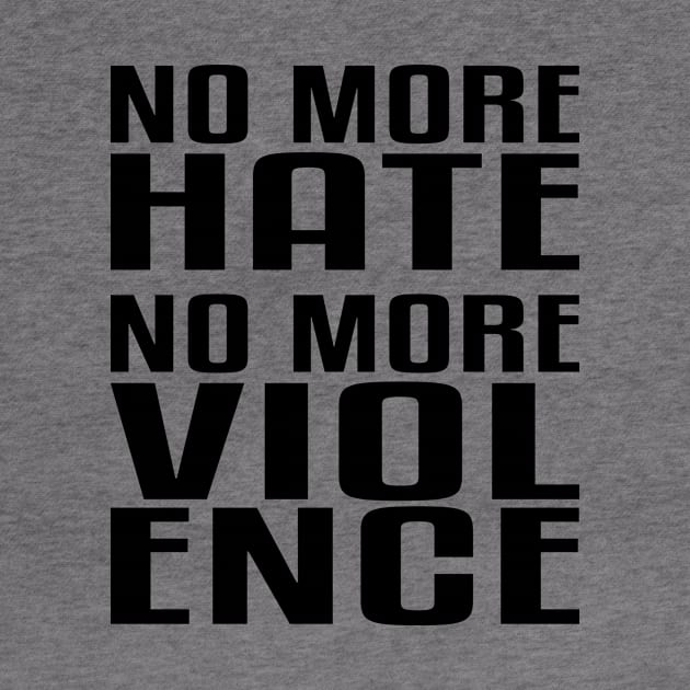 No more Hate. No more Violence. by flyinghigh5